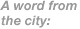 A Word From the City